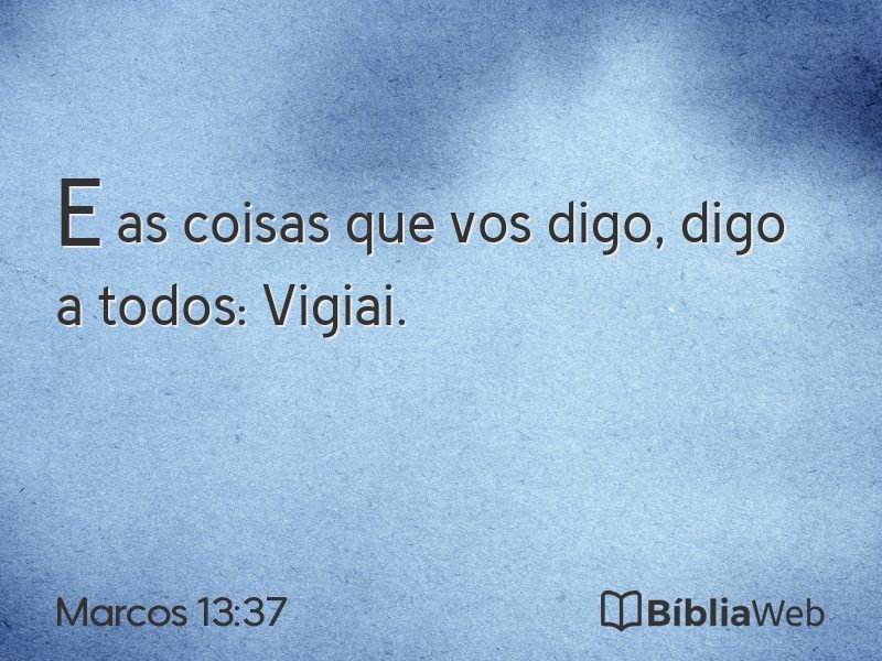 Marcos 13:37 em imagem para compartilhar