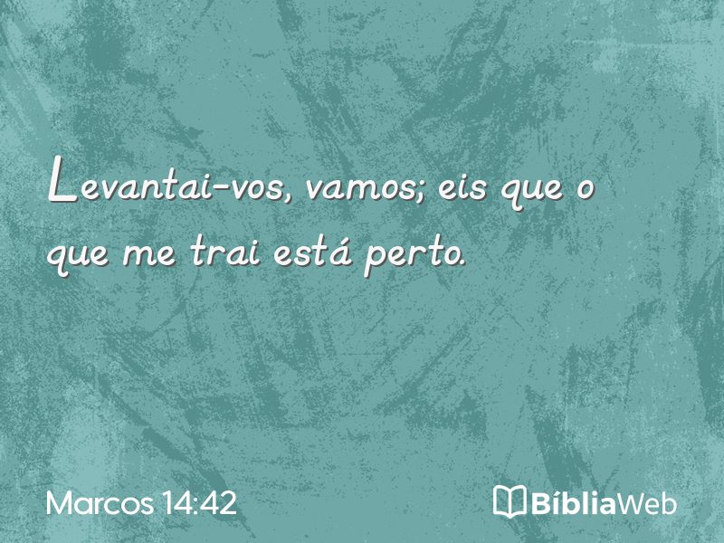 Marcos 14:42 em imagem para compartilhar