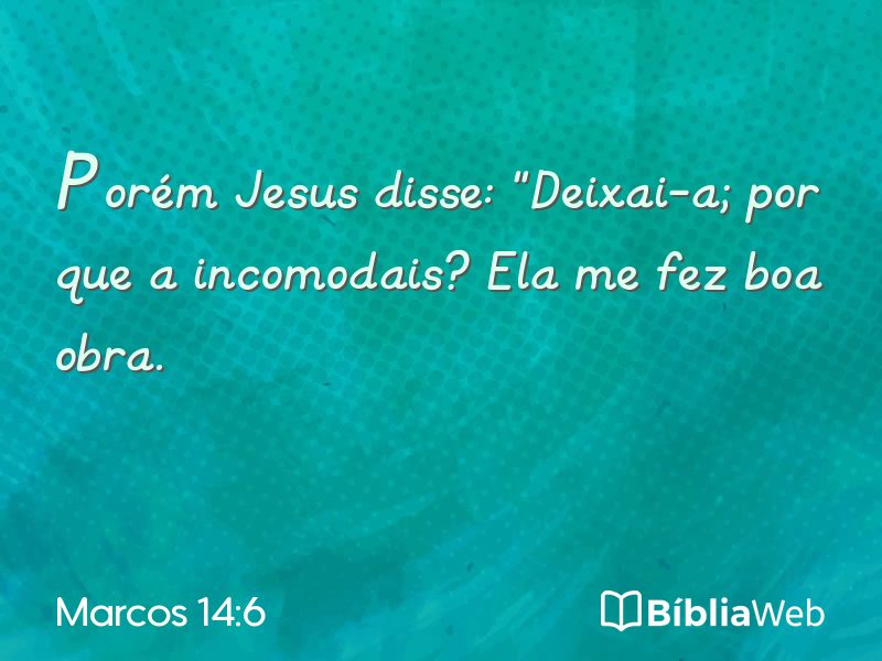 Marcos 14:6 em imagem para compartilhar