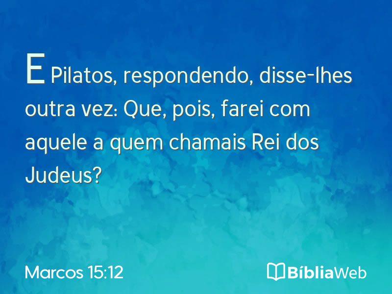 Marcos 15:12 em imagem para compartilhar