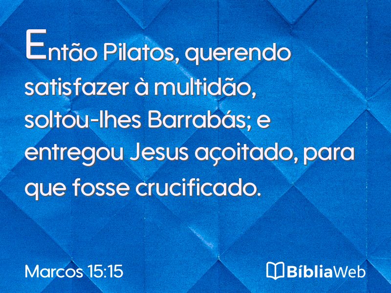 Marcos 15:15 em imagem para compartilhar