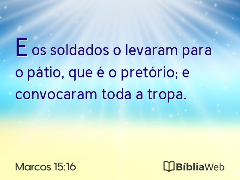 Marcos 15:16 em imagem para compartilhar