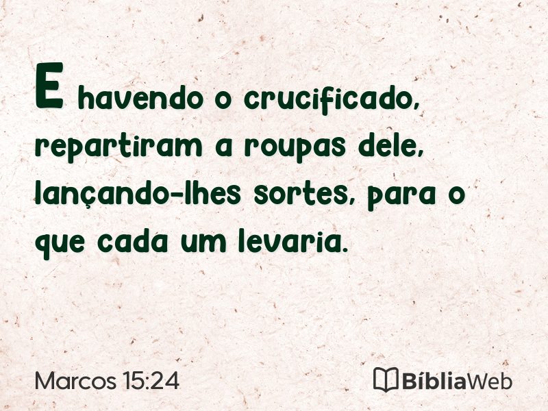 Marcos 15:24 em imagem para compartilhar