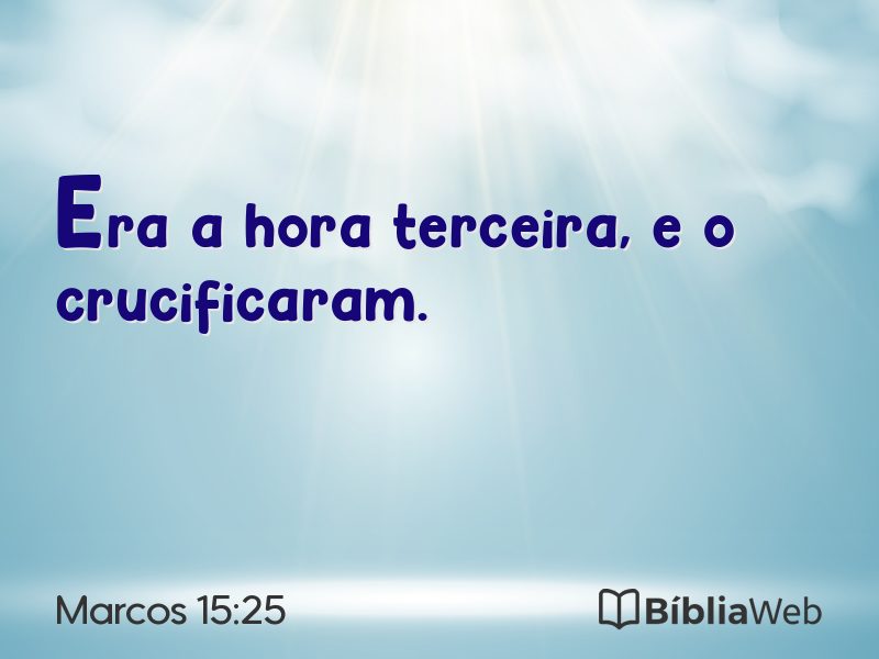 Marcos 15:25 em imagem para compartilhar