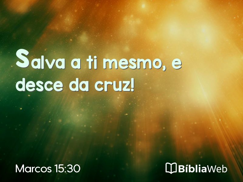 Marcos 15:30 em imagem para compartilhar