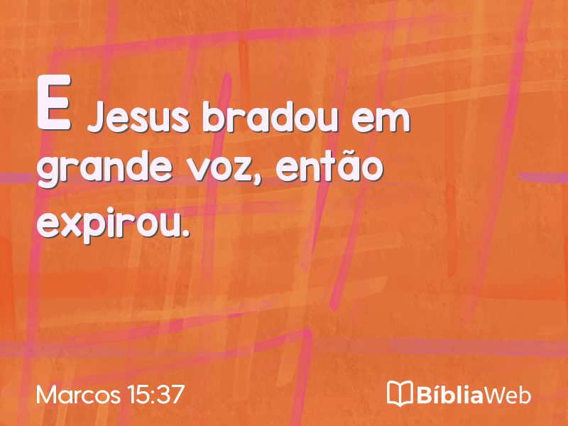 Marcos 15:37 em imagem para compartilhar
