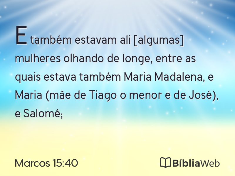 Marcos 15:40 em imagem para compartilhar