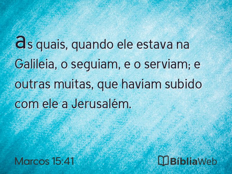 Marcos 15:41 em imagem para compartilhar