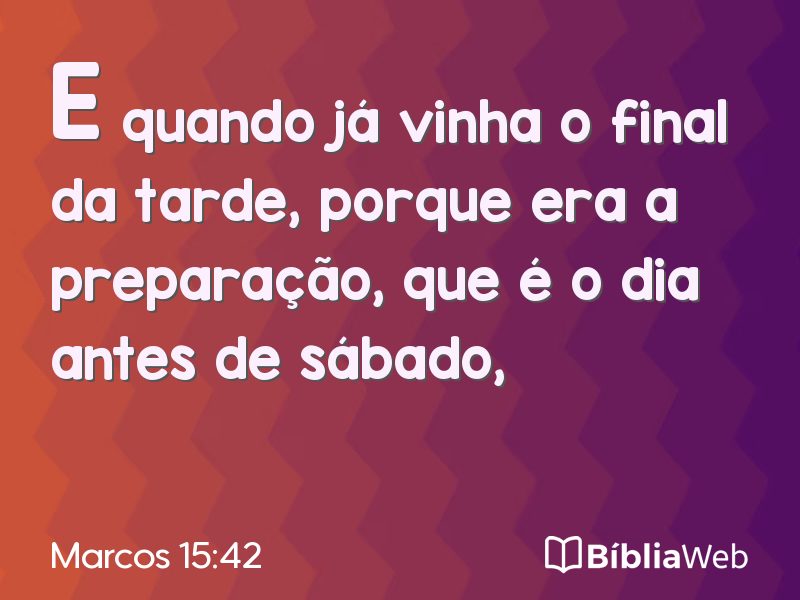 Marcos 15:42 em imagem para compartilhar