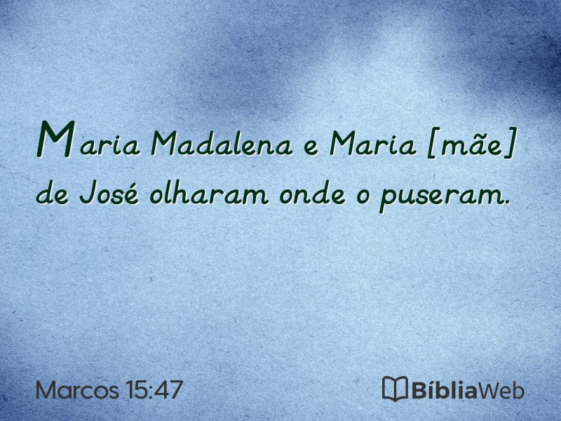 Marcos 15:47 em imagem para compartilhar