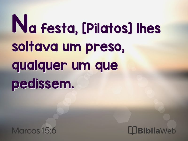 Marcos 15:6 em imagem para compartilhar