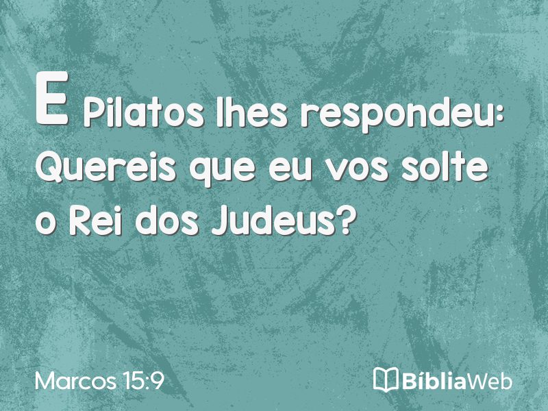 Marcos 15:9 em imagem para compartilhar