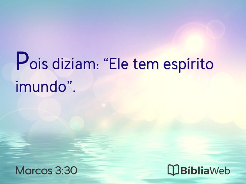 Marcos 3:30 em imagem para compartilhar
