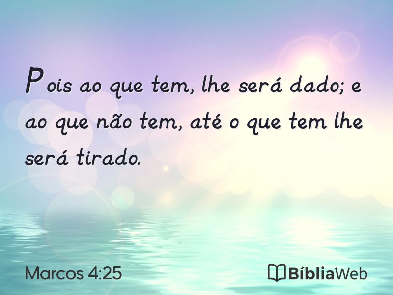 Marcos 4:25 em imagem para compartilhar