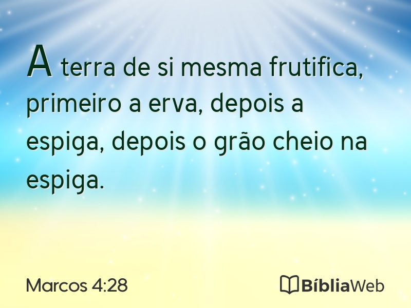 Marcos 4:28 em imagem para compartilhar