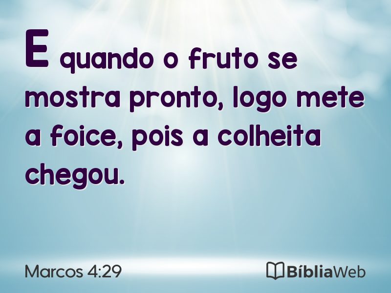 Marcos 4:29 em imagem para compartilhar