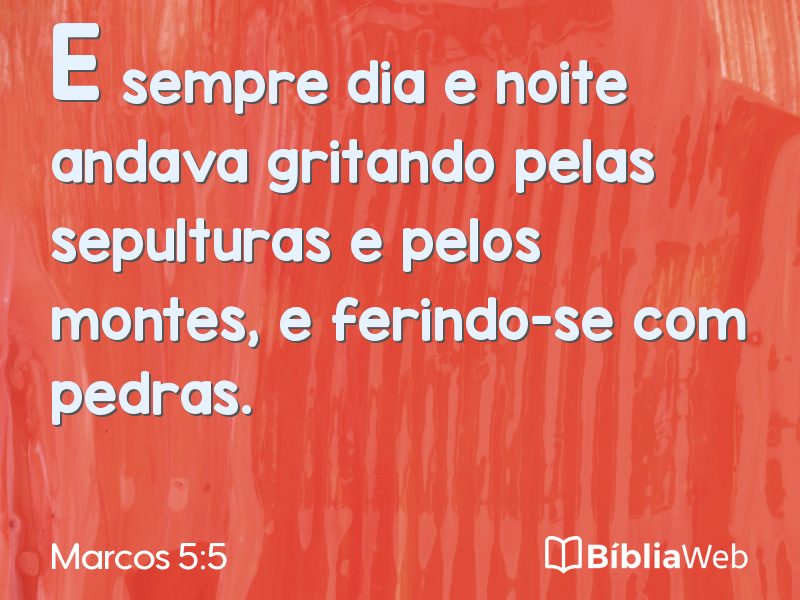 Marcos 5:5 em imagem para compartilhar