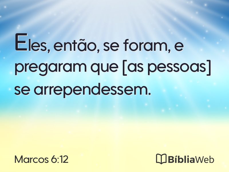 Marcos 6:12 em imagem para compartilhar