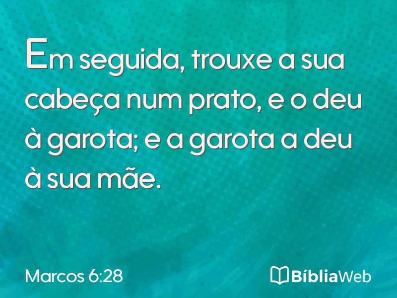 Marcos 6:28 em imagem para compartilhar