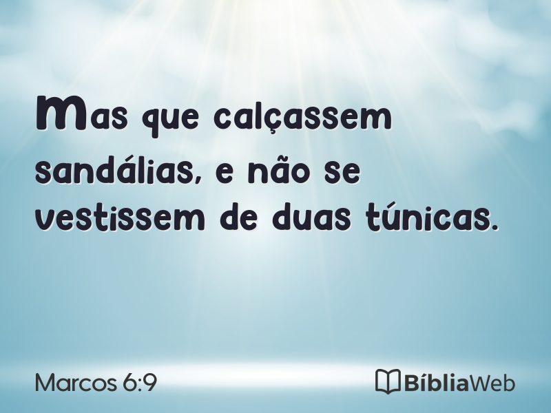 Marcos 6:9 em imagem para compartilhar