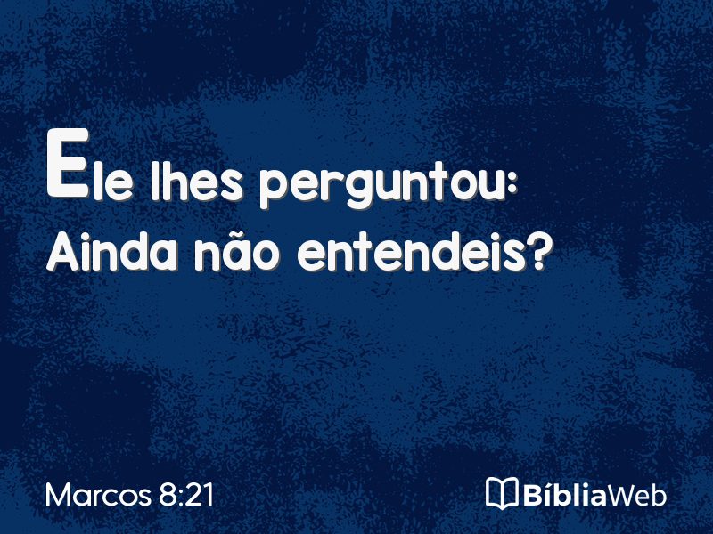 Marcos 8:21 em imagem para compartilhar
