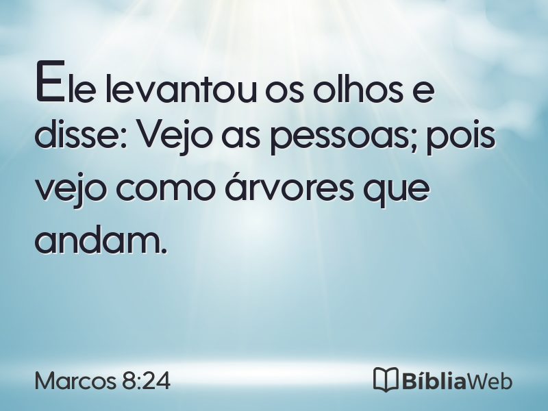 Marcos 8:24 em imagem para compartilhar