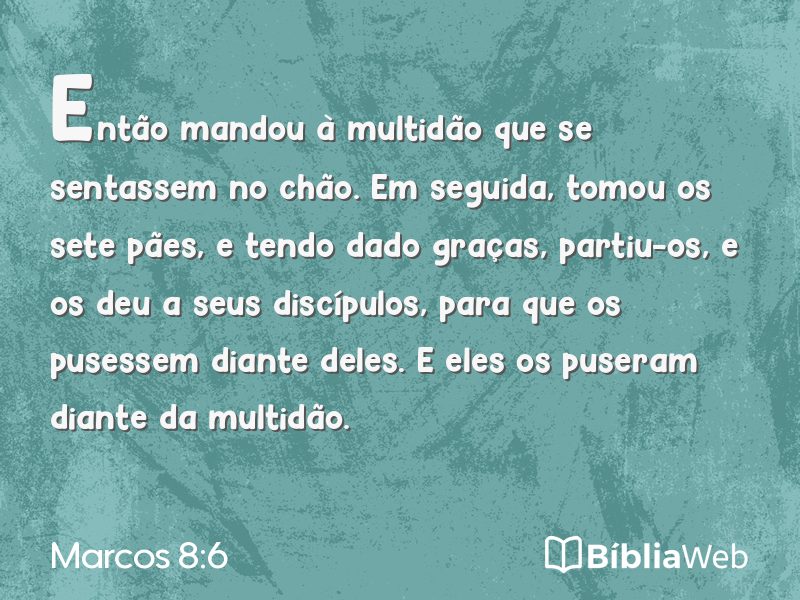 Marcos 8:6 em imagem para compartilhar
