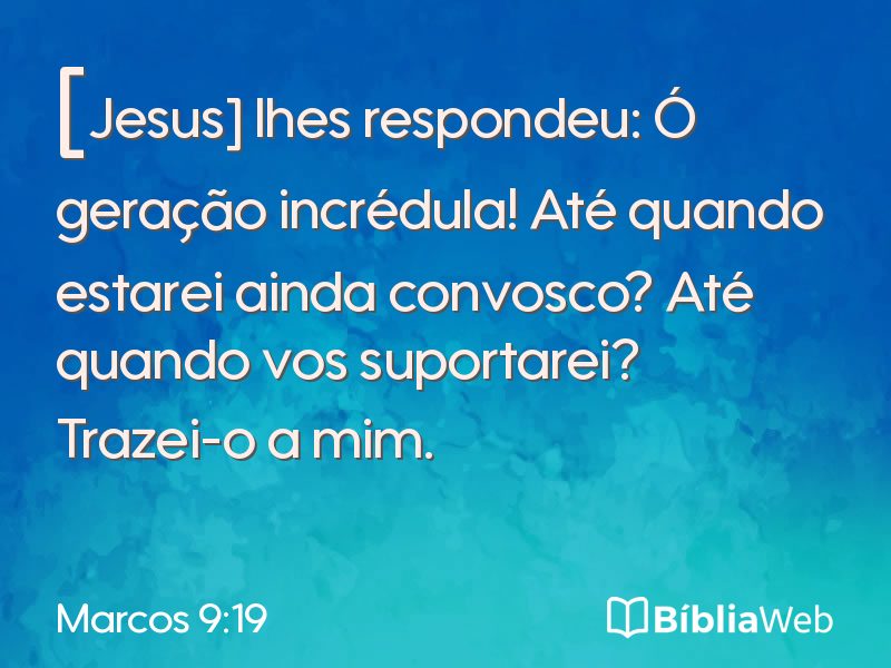 Marcos 9:19 em imagem para compartilhar