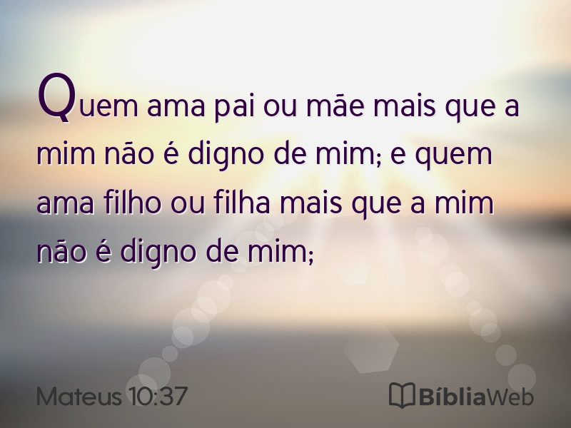 Mateus 10:37 em imagem para compartilhar