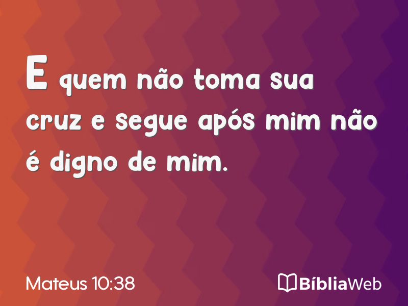 Mateus 10:38 em imagem para compartilhar
