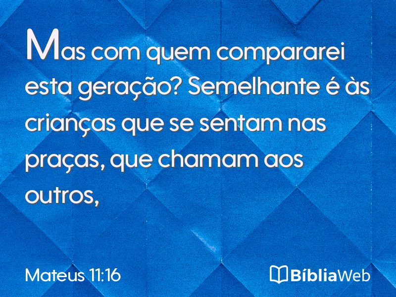 Mateus 11:16 em imagem para compartilhar