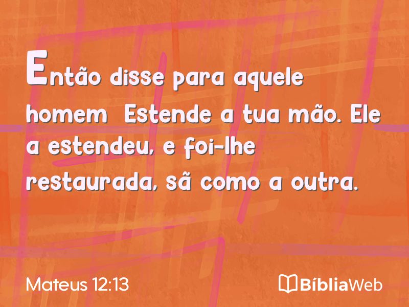 Mateus 12:13 em imagem para compartilhar