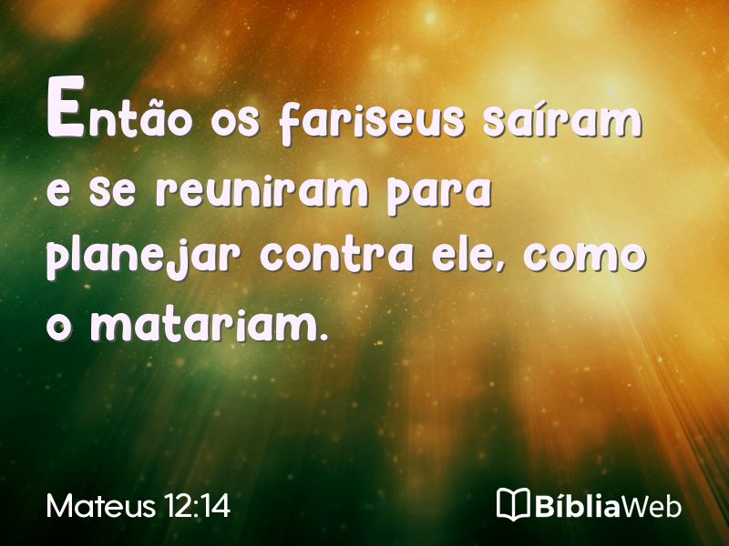 Mateus 12:14 em imagem para compartilhar