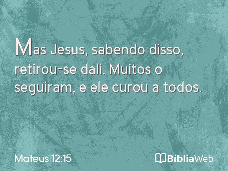 Mateus 12:15 em imagem para compartilhar