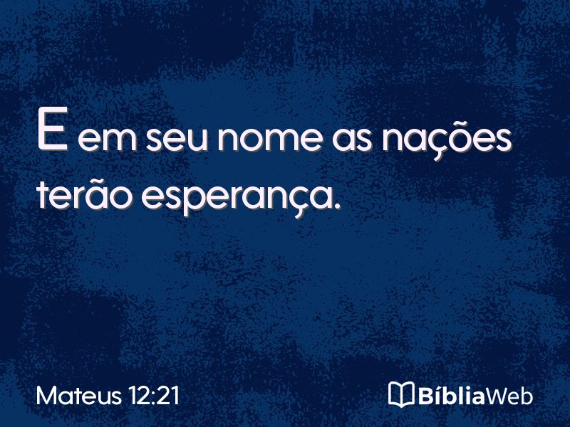 Mateus 12:21 em imagem para compartilhar