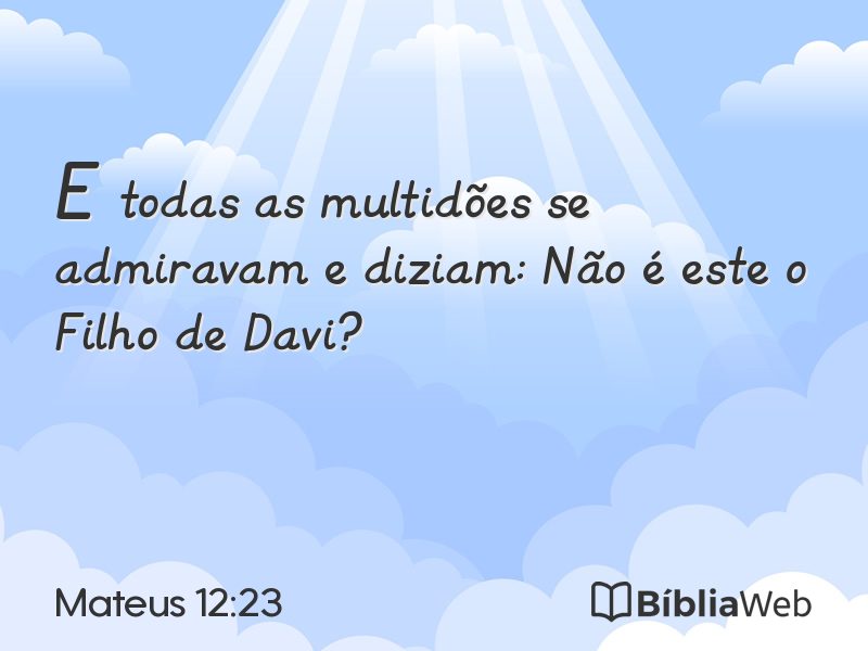 Mateus 12:23 em imagem para compartilhar