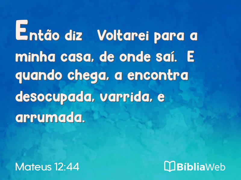 Mateus 12:44 em imagem para compartilhar