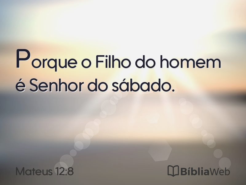 Mateus 12:8 em imagem para compartilhar