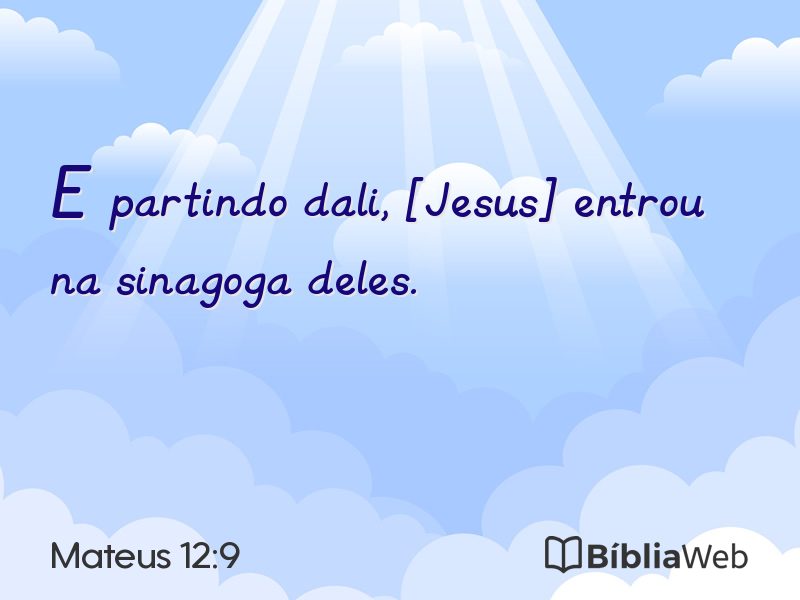 Mateus 12:9 em imagem para compartilhar