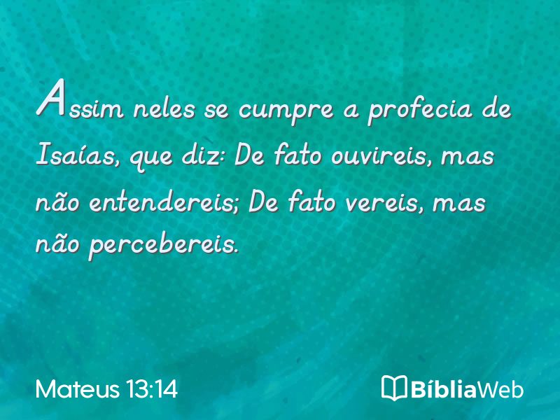 Mateus 13:14 em imagem para compartilhar