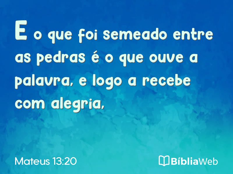 Mateus 13:20 em imagem para compartilhar