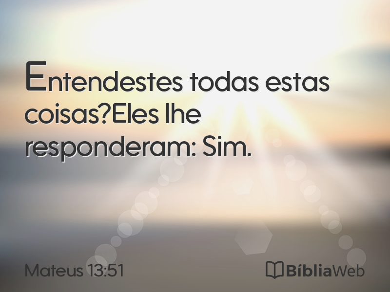 Mateus 13:51 em imagem para compartilhar