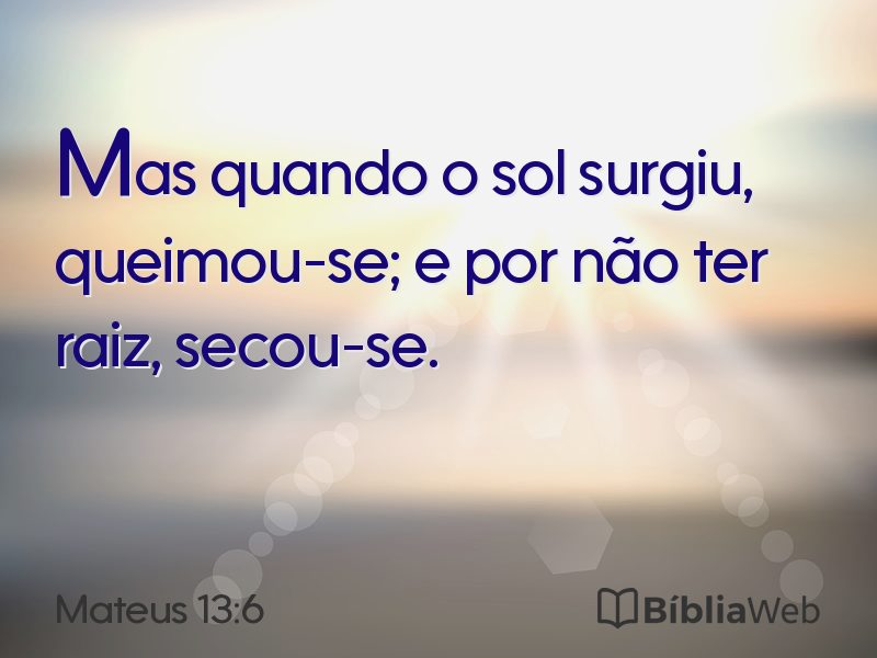 Mateus 13:6 em imagem para compartilhar