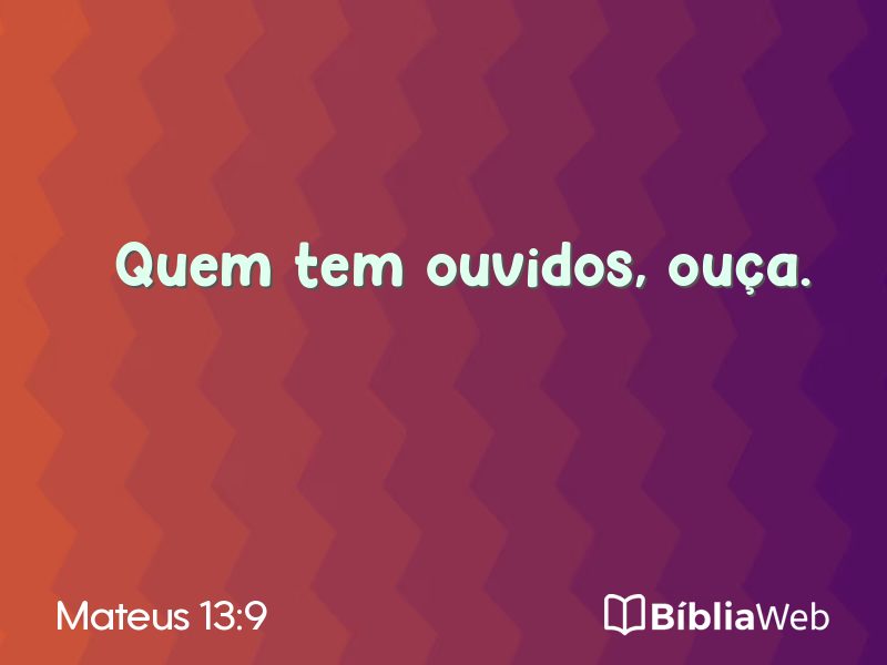 Mateus 13:9 em imagem para compartilhar