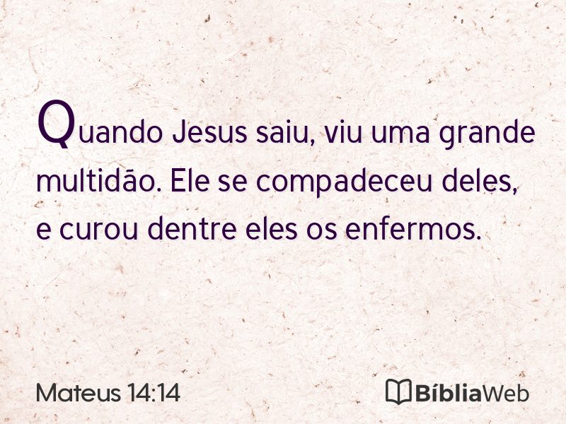 Mateus 14:14 em imagem para compartilhar