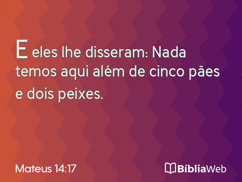 Mateus 14:17 em imagem para compartilhar