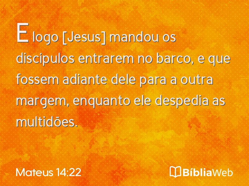Mateus 14:22 em imagem para compartilhar