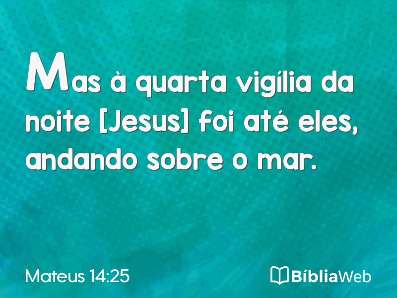 Mateus 14:25 em imagem para compartilhar