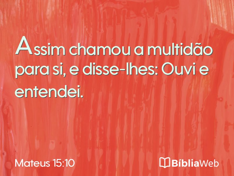 Mateus 15:10 em imagem para compartilhar