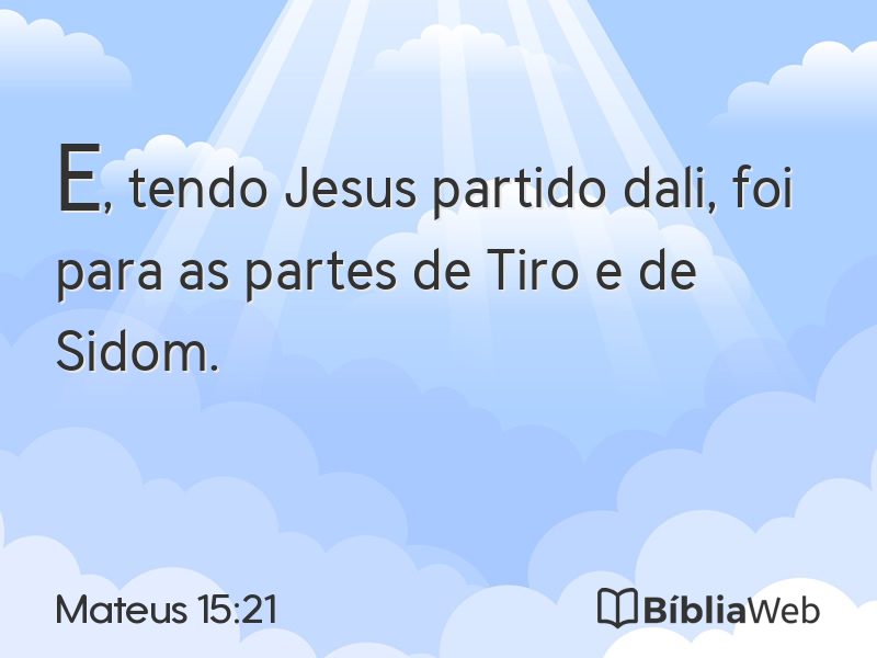 Mateus 15:21 em imagem para compartilhar